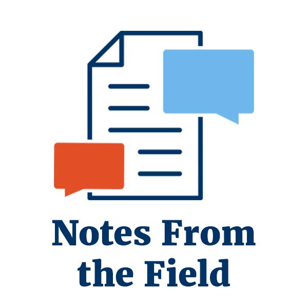 Notes From the Field