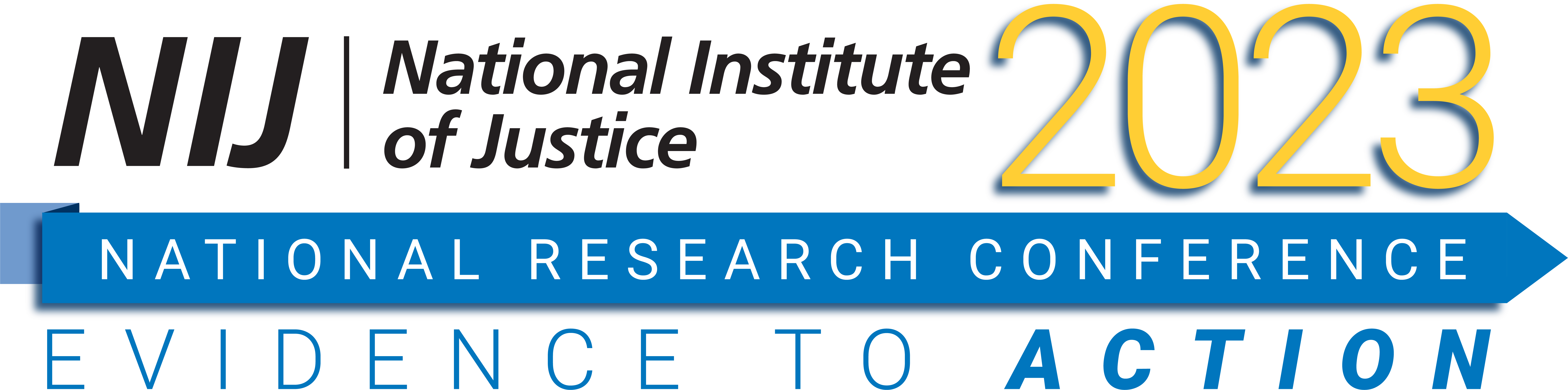 National Institute of Justice 2023 National Research Conference 2023, Evidence to Action