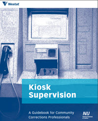 Kiosk Supervision: A Guidebook for Community Corrections Professionsals