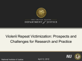 National Institute of Justice Still image from the presentation that links to the full presentation media