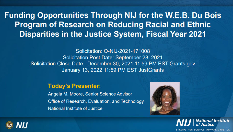 Funding Opportunities Through NIJ for the W.E.B. Du Bois Program of Research on Reducing Racial and Ethnic Disparities in the Justice System, Fiscal Year 2021