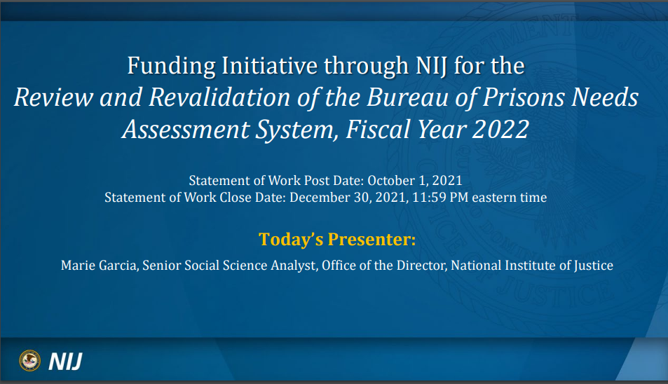 Funding Initiative through NIJ for the Review and Revalidation of the Bureau of Prisons Needs Assessment System, Fiscal Year 2022 