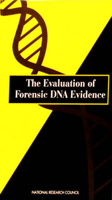 Illustrated cover of The Evaluation of Forensic DNA Evidence. Yellow and Black with a DNA Double Helix in background.
