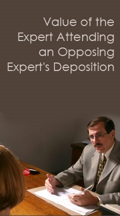 Value of the Expert Attending an Opposing Expert's Deposition
