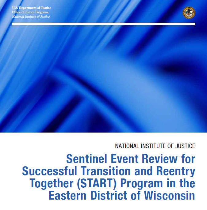Sentinel Event Review for Successful Transition and Reentry Together (START) Program in Eastern District of Wisconsin