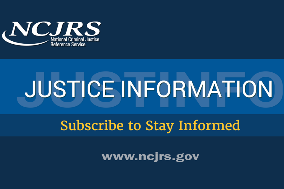 NCJRS Justice Information Subscribe to Stay informed - CARD NCJRS Justice Information Subscribe to Stay informed