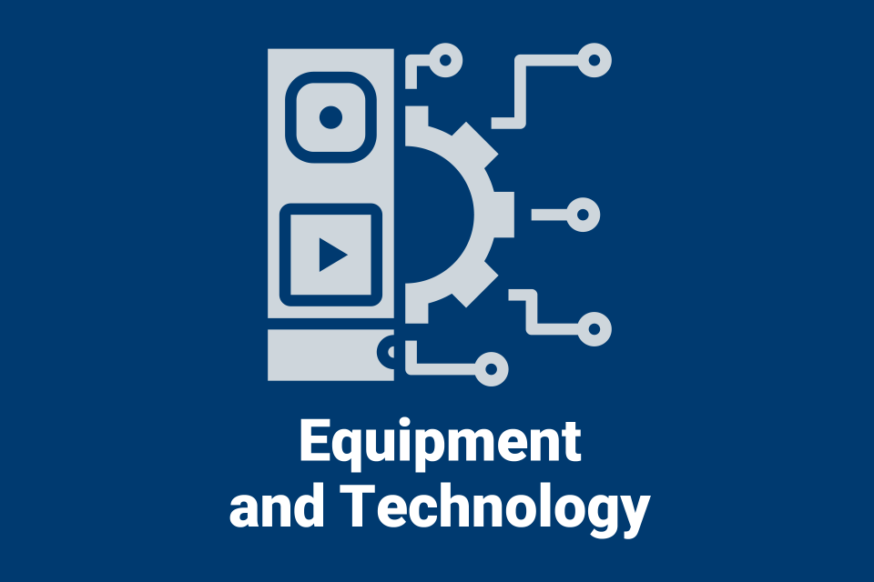 Equipment and Technology