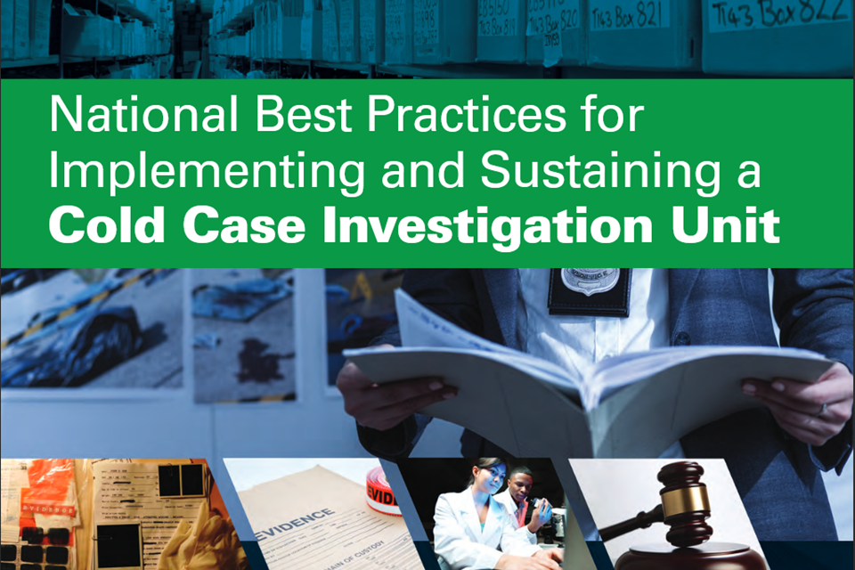 National Best Practices for Implementing and Sustaining a Cold Case Investigation Unit