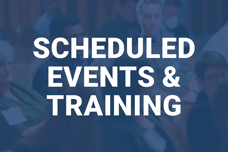 Scheduled Events and Training