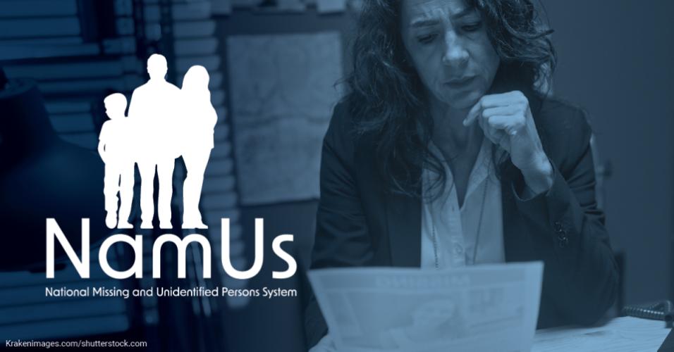 NamUs - National Missing and Unidentified Persons System