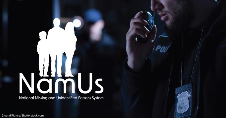 NamUs - National Missing and Unidentified Persons System