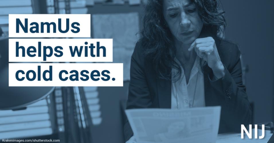 NamUS helps with cold cases.