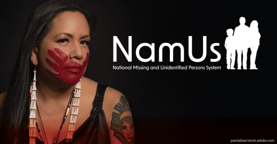 NamUs:  National Unidentified and Missing Persons System