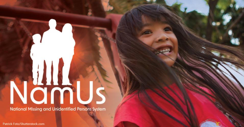 NamUs:  National Unidentified and Missing Persons System