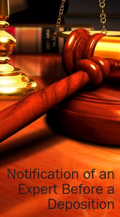 Notification of an Expert Before a Deposition